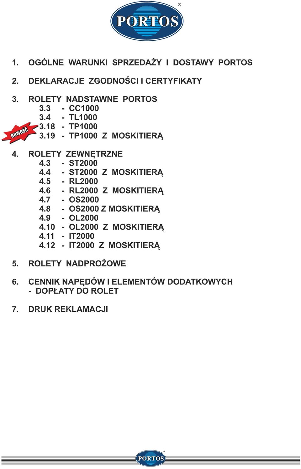 5 RL000 4.6 RL000 Z MOSKITIERĄ 4.7 OS000 4.8 OS000 Z MOSKITIERĄ 4.9 OL000 4.10 OL000 Z MOSKITIERĄ 4.11 IT000 4.