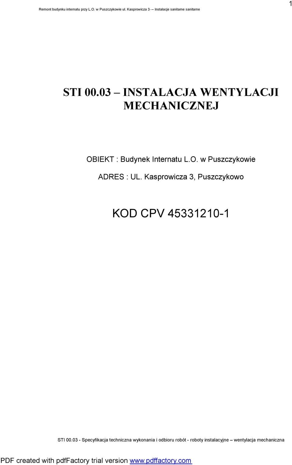OBIEKT : Budynek Internatu L.O. w Puszczykowie ADRES : UL.