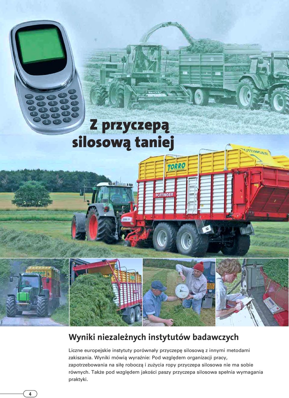 Wyniki mówią wyraźnie: Pod względem organizacji pracy, zapotrzebowania na siłę roboczą i