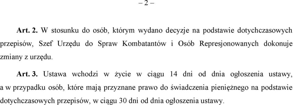 Spraw Kombatantów i Osób Represjonowanych dokonuje zmiany z urzędu. Art. 3.