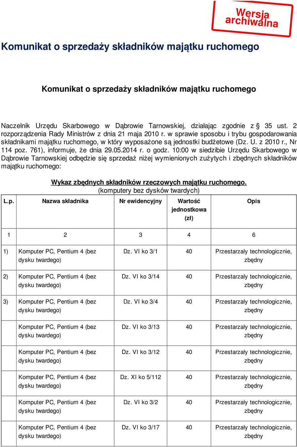 761), informuje, że dnia 29.05.2014 r. o godz.