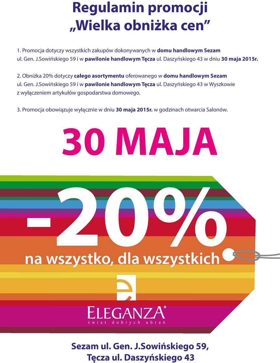 15r. 2. Obniżka 20% dotyczy całego asortymentu oferowanego w domu handlowym Sezam ul. Gen. J.