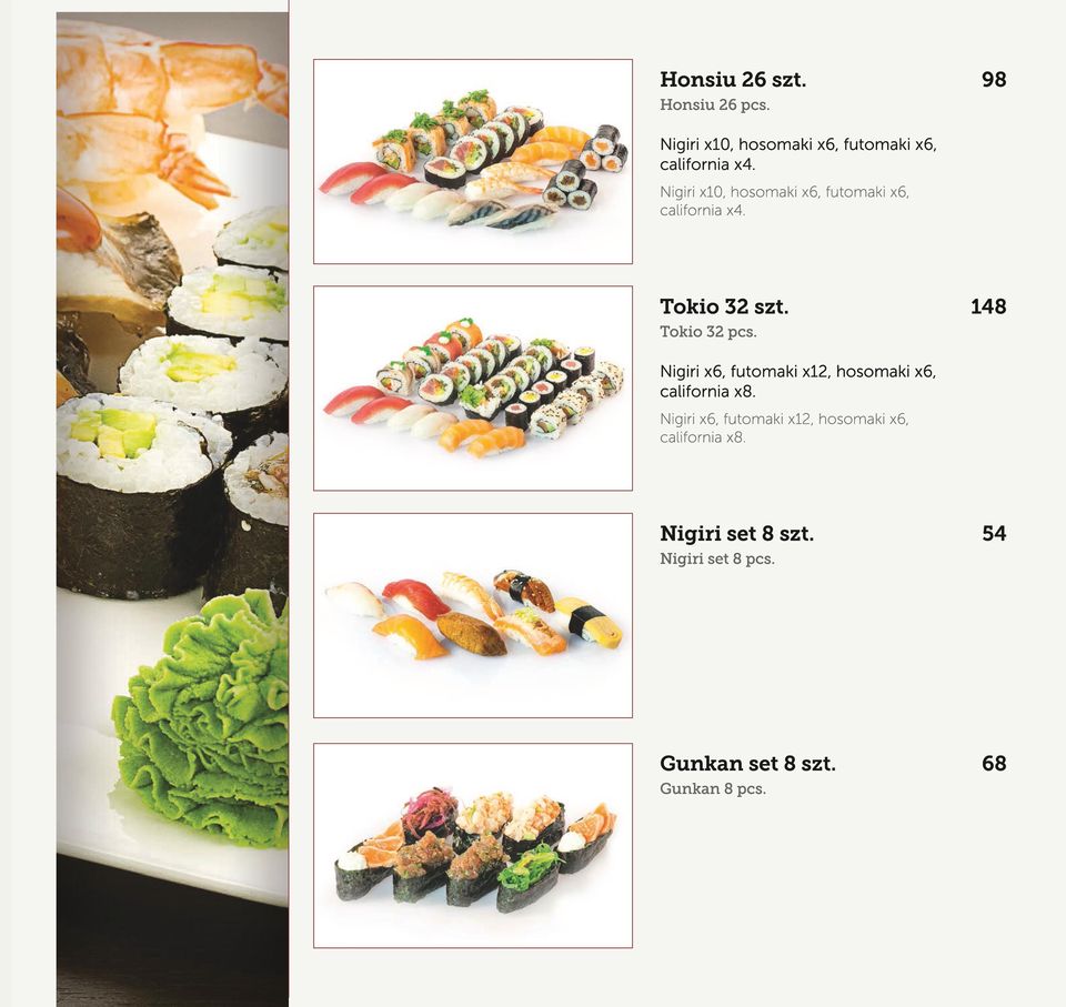 148 Nigiri x6, futomaki x, hosomaki x6, california x8.