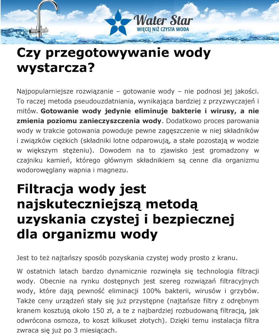 Dodatkowo proces parowania wody w trakcie gotowania powoduje pewne zagęszczenie w niej składników i związków ciężkich (składniki lotne odparowują, a stałe pozostają w wodzie w większym stężeniu).