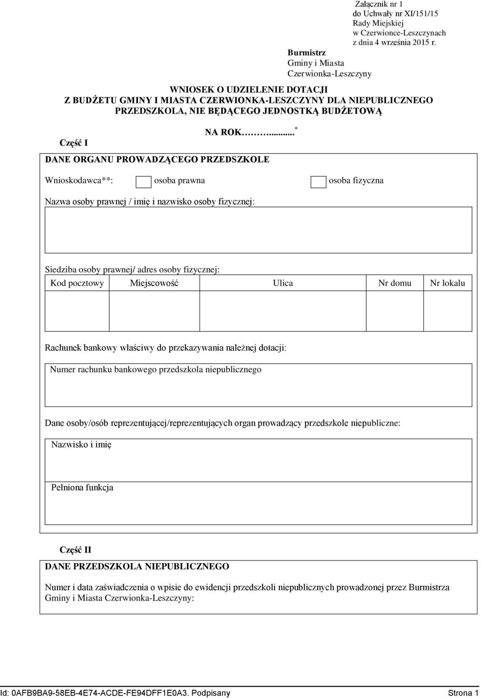 osoby prawnej / imię i nazwisko osoby fizycznej: Siedziba osoby prawnej/ adres osoby fizycznej: Kod pocztowy Miejscowość Ulica Nr domu Nr lokalu Rachunek bankowy właściwy do przekazywania należnej