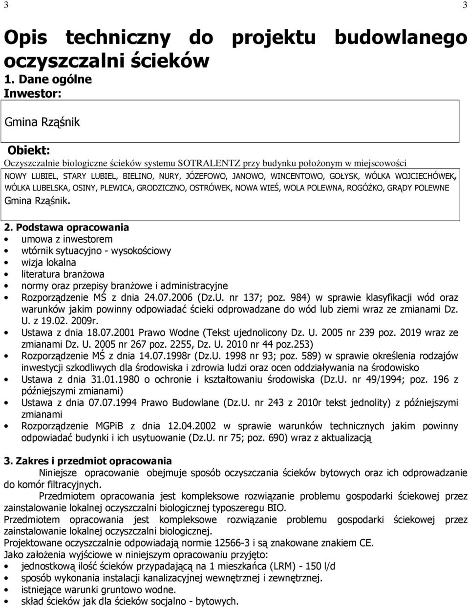 WINCENTOWO, GOŁYSK, WÓLKA WOJCIECHÓWEK, WÓLKA LUBELSKA, OSINY, PLEWICA, GRODZICZNO, OSTRÓWEK, NOWA WIEŚ, WOLA POLEWNA, ROGÓśKO, GRĄDY POLEWNE Gmina Rząśnik. 2.