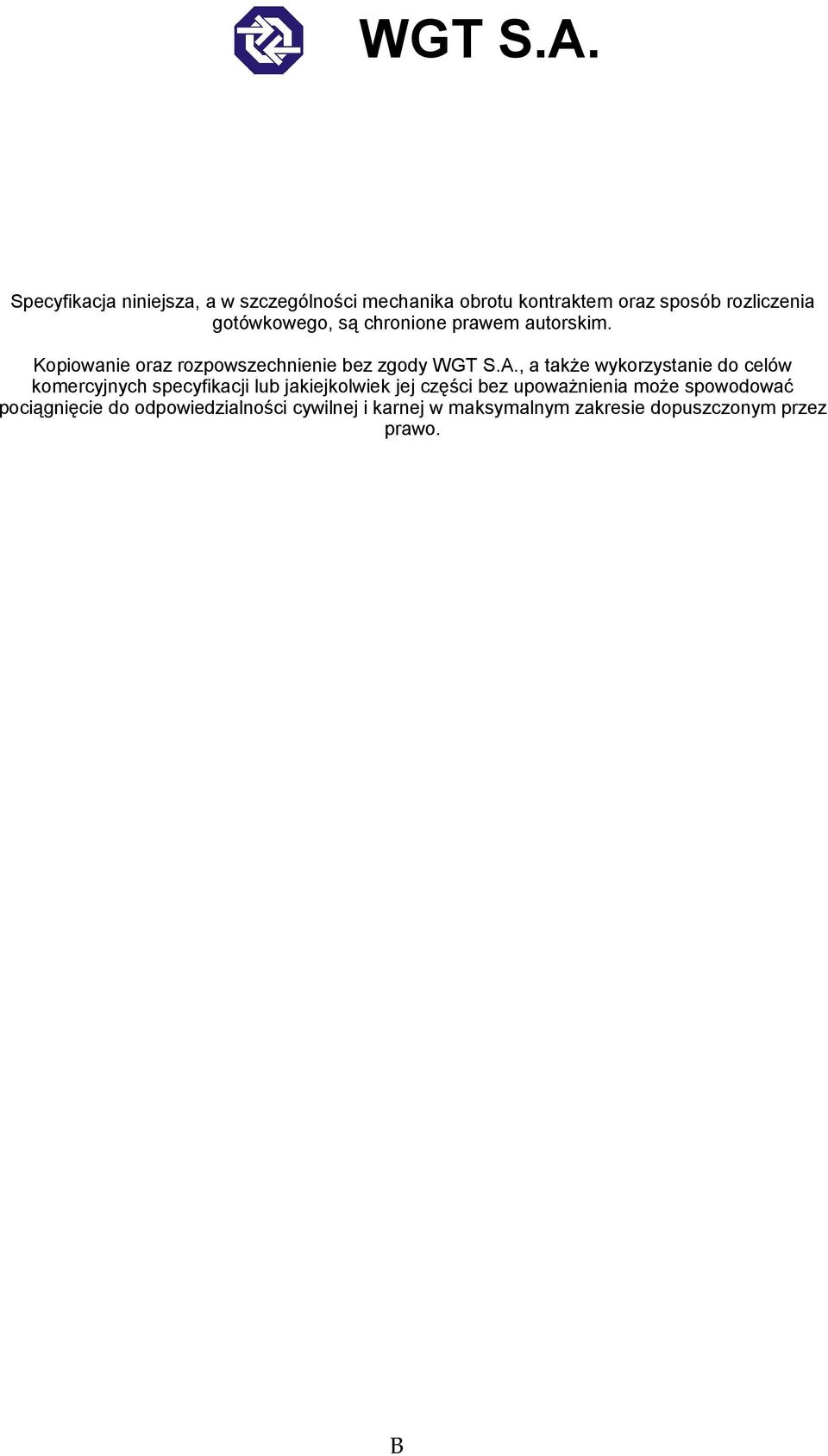, a także wykorzystanie do celów komercyjnych specyfikacji lub jakiejkolwiek jej części bez