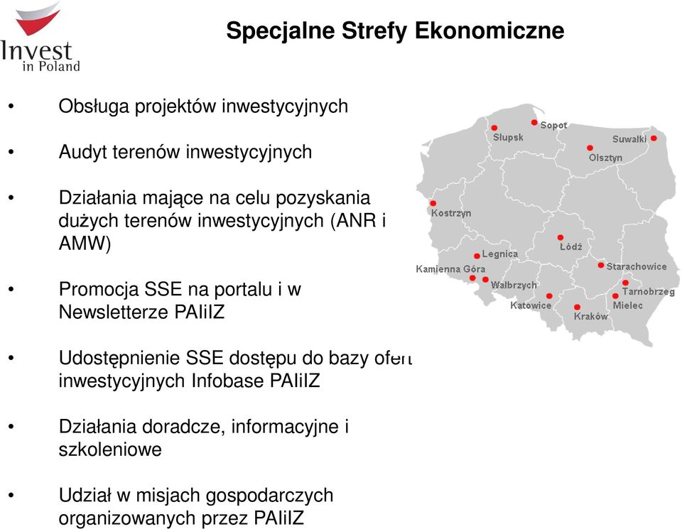 portalu i w Newsletterze PAIiIZ Udostępnienie SSE dostępu do bazy ofert inwestycyjnych Infobase