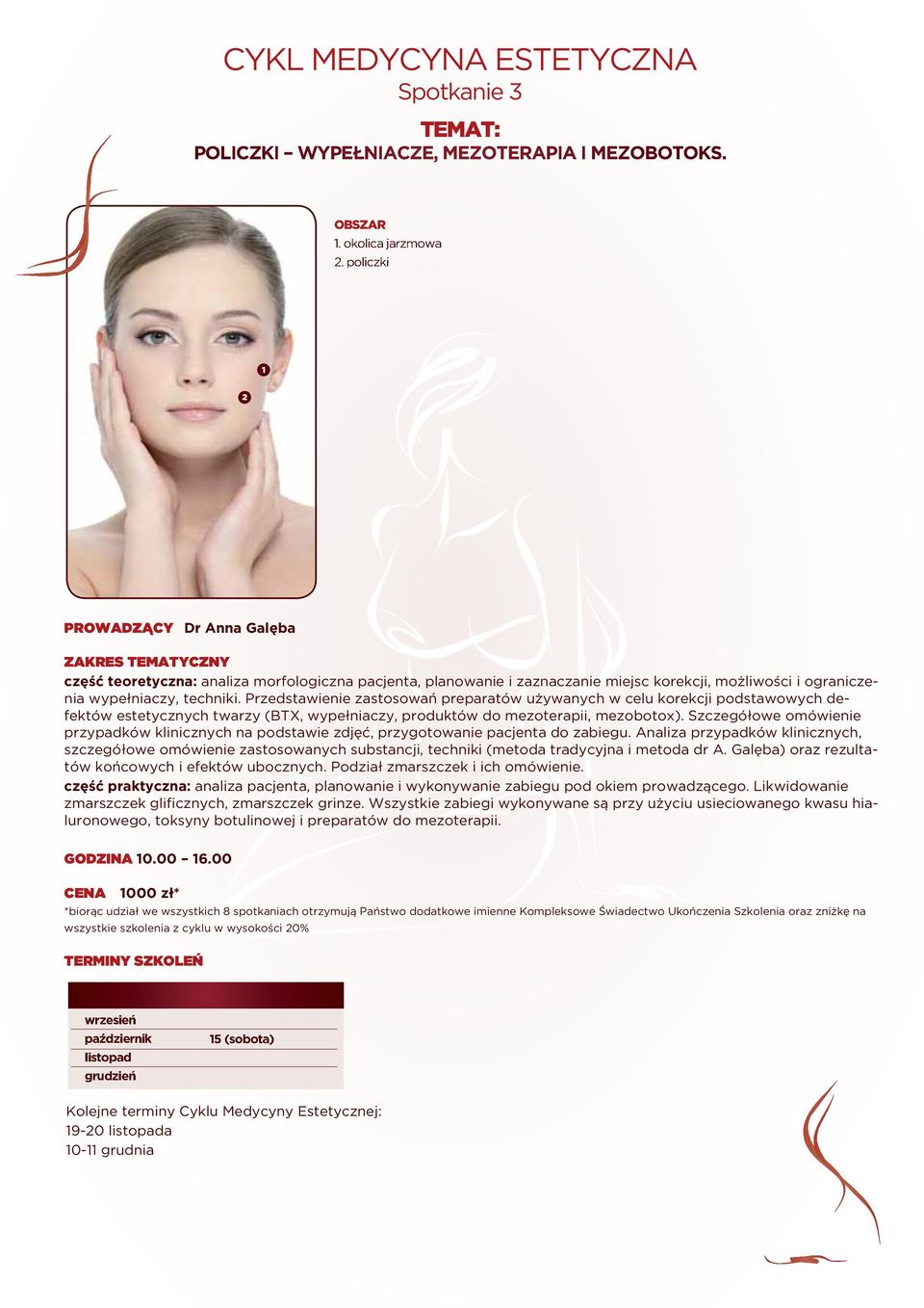 Przedstawienie zastosowań preparatów używanych w celu korekcji podstawowych defektów estetycznych twarzy (BTX, wypełniaczy, produktów do mezoterapii, mezobotox).