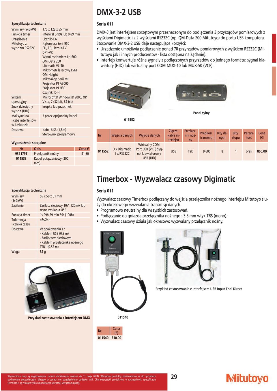 PJ A3000 Projektor PJ H30 Czujnik ID-H Microsoft Windows 2000, XP, Vista, 7 (32 bit, 64 bit) kropka lub przecinek 3 przez opcjonalny kabel Kabel USB (1,8m) Sterownik programowy Opis 011538 Kabel