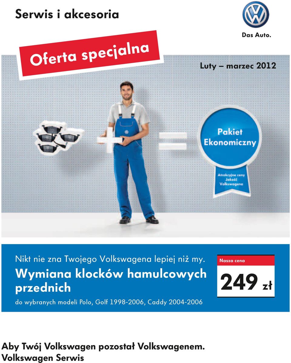 Wymiana klocków hamulcowych przednich do wybranych modeli Polo,