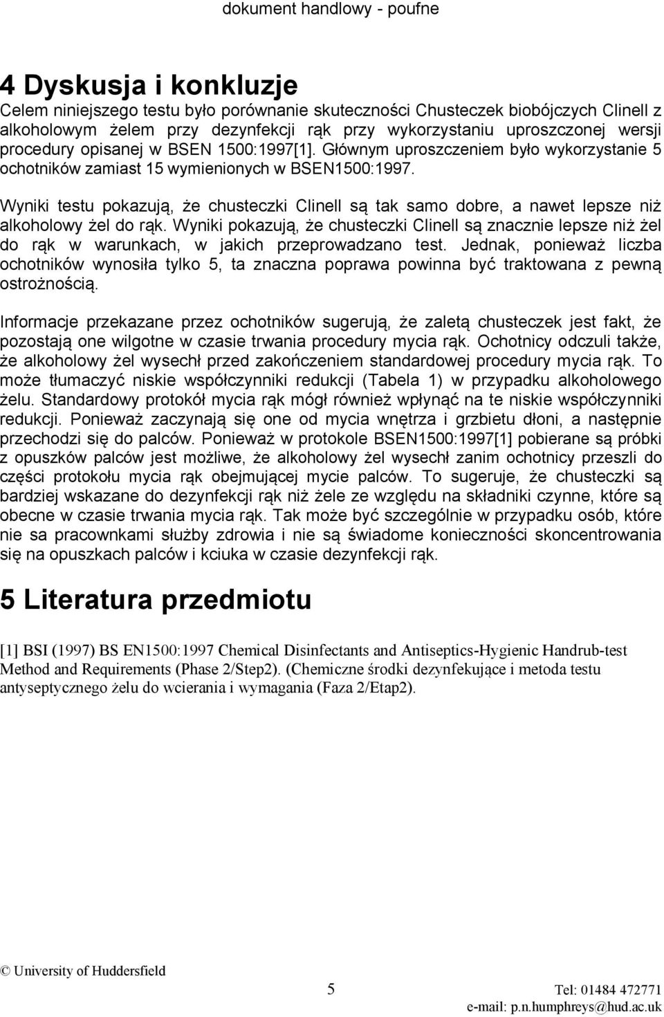 Wyniki testu pokazują, że chusteczki Clinell są tak samo dobre, a nawet lepsze niż alkoholowy żel do rąk.