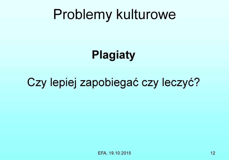 zapobiegać czy