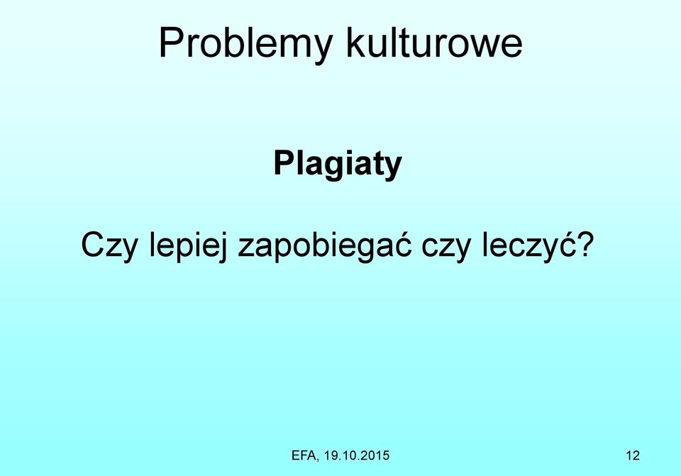 zapobiegać czy