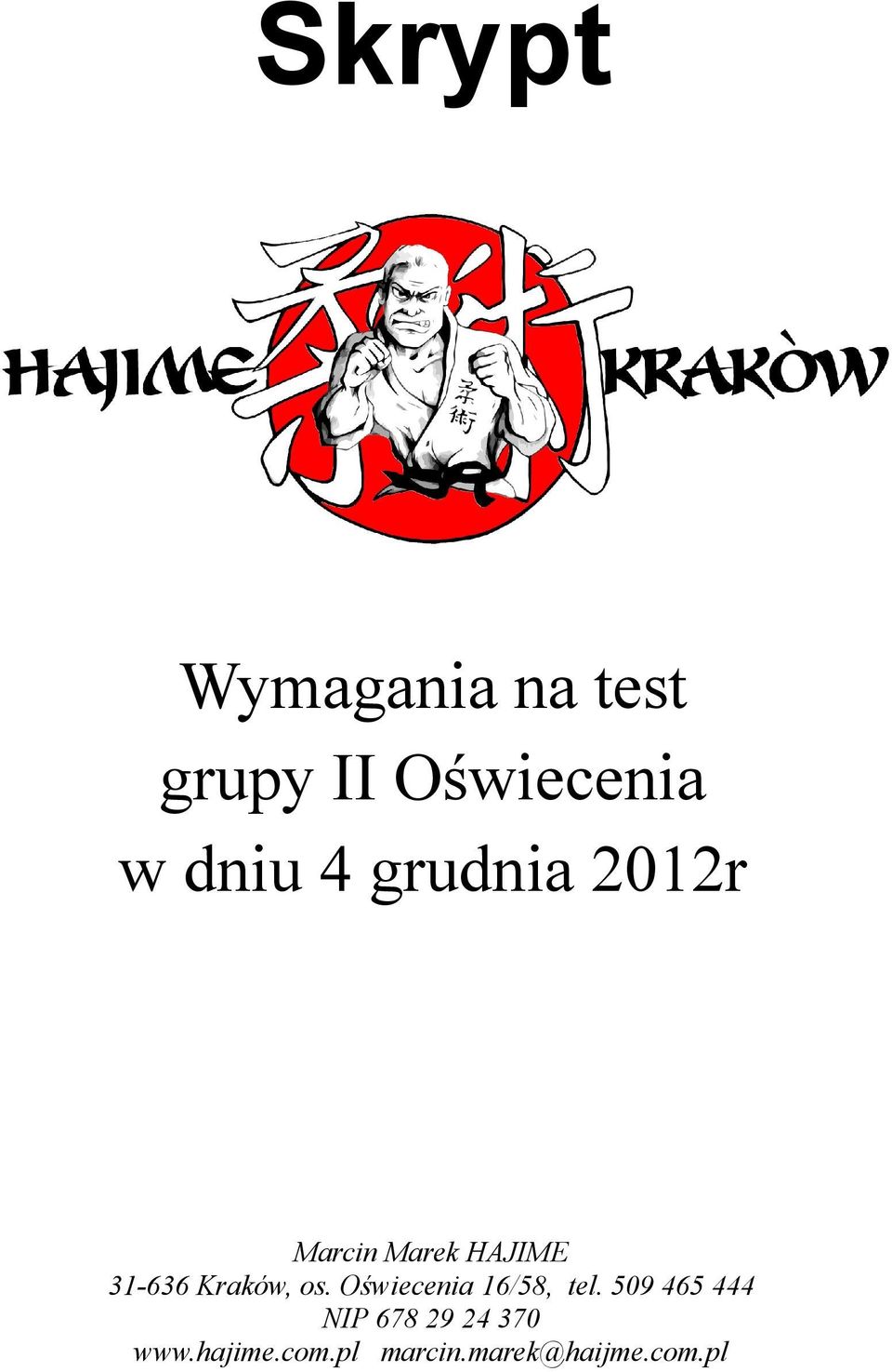 31-636 Kraków, os. Oświecenia 16/58, tel.