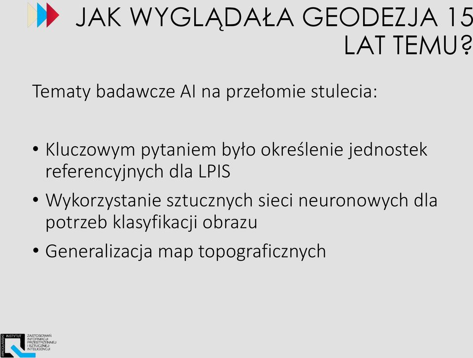 było określenie jednostek referencyjnych dla LPIS Wykorzystanie