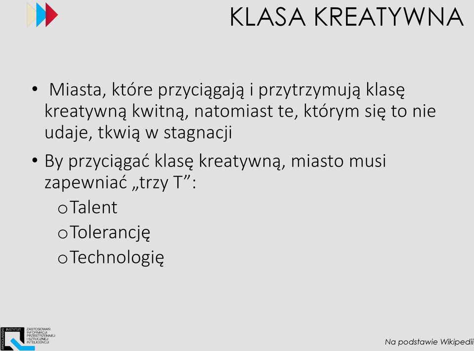 w stagnacji By przyciągać klasę kreatywną, miasto musi