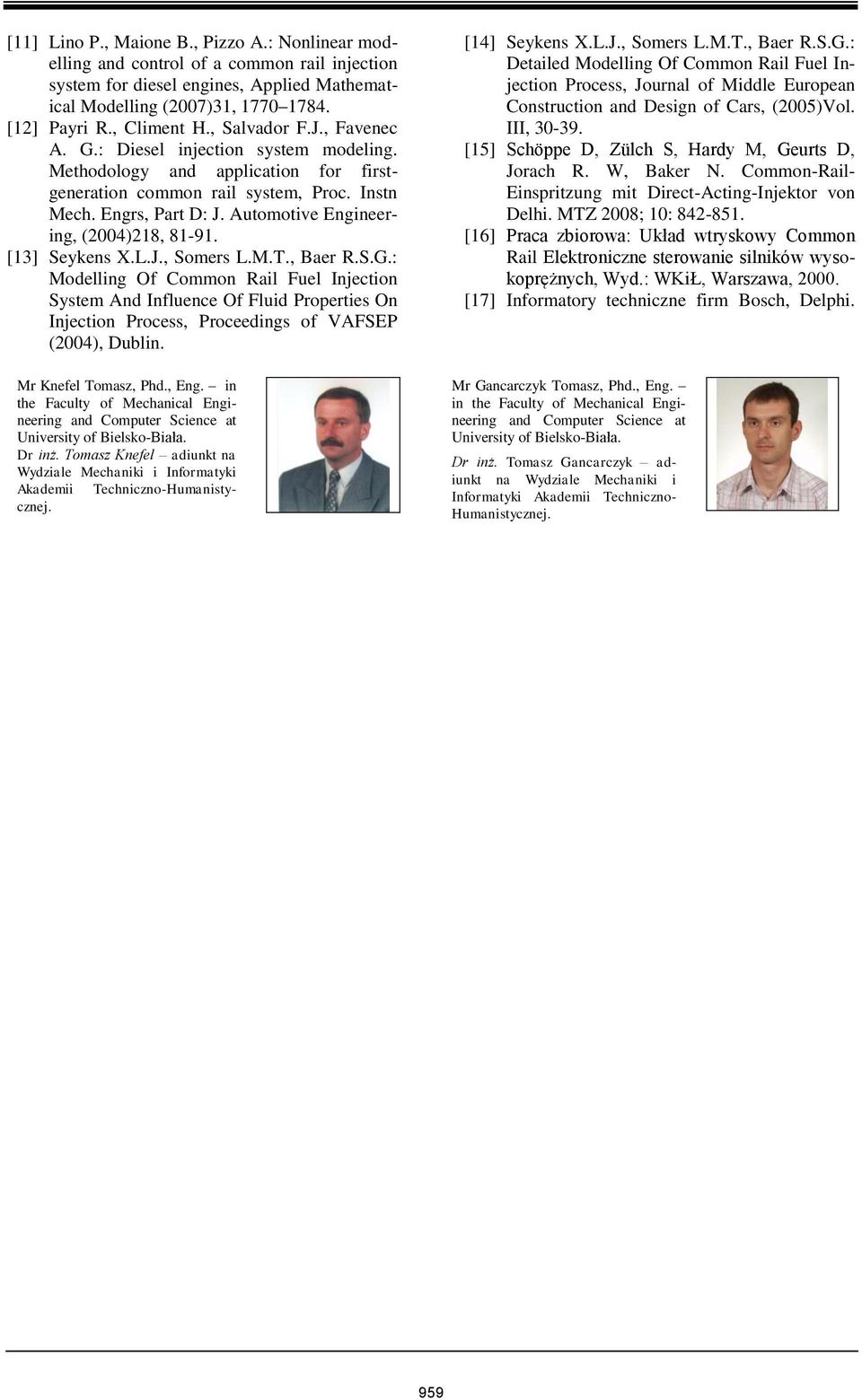 Automotive Engineering, (2004)218, 81-91. [13] Seykens X.L.J., Somers L.M.T., Baer R.S.G.