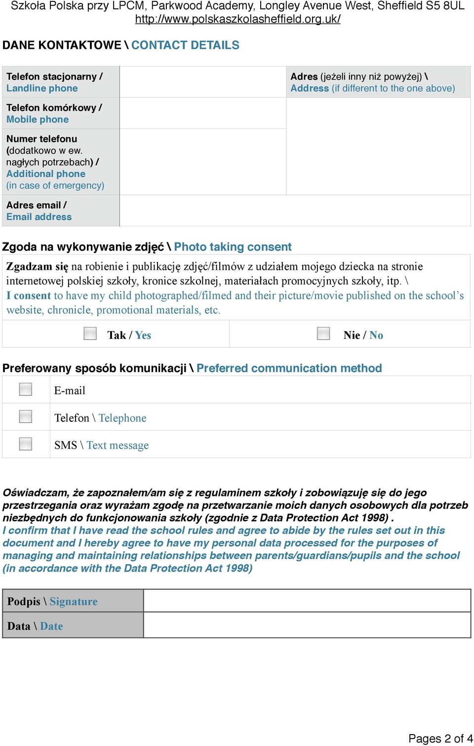 nagłych potrzebach) / Additional phone (in case of emergency) Adres email / Email address Zgoda na wykonywanie zdjęć \ Photo taking consent Zgadzam się na robienie i publikację zdjęć/filmów z