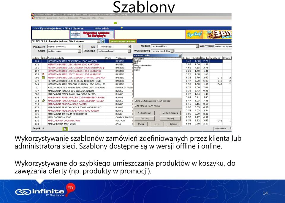 Szablony dostępne są w wersji offline i online.