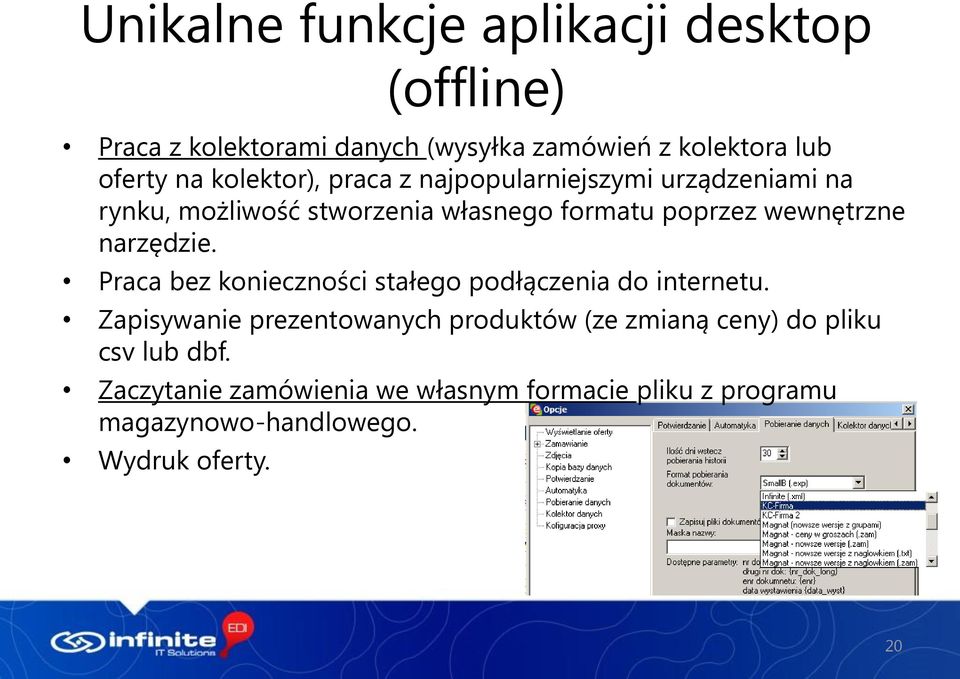 narzędzie. Praca bez konieczności stałego podłączenia do internetu.