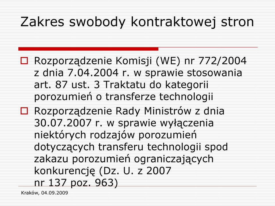 3 Traktatu do kategorii porozumień o transferze technologii Rozporządzenie Rady Ministrów z dnia 30.