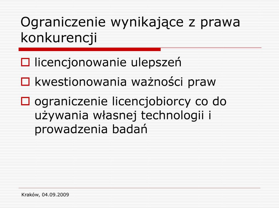 ważności praw ograniczenie licencjobiorcy co