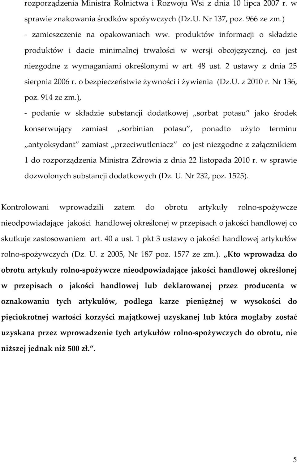 o bezpieczeństwie żywności i żywienia (Dz.U. z 2010 r. Nr 136, poz. 914 ze zm.