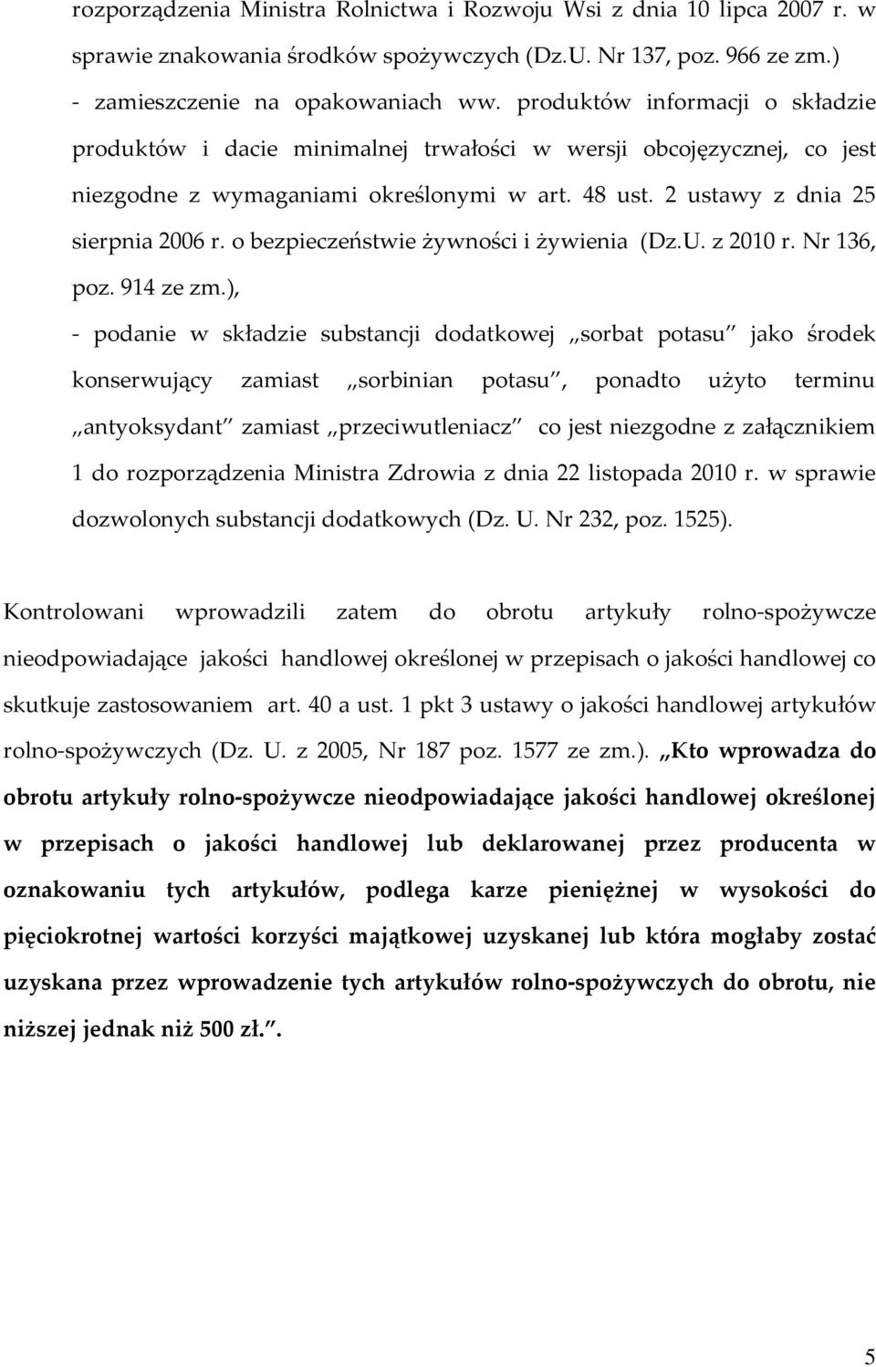 o bezpieczeństwie żywności i żywienia (Dz.U. z 2010 r. Nr 136, poz. 914 ze zm.