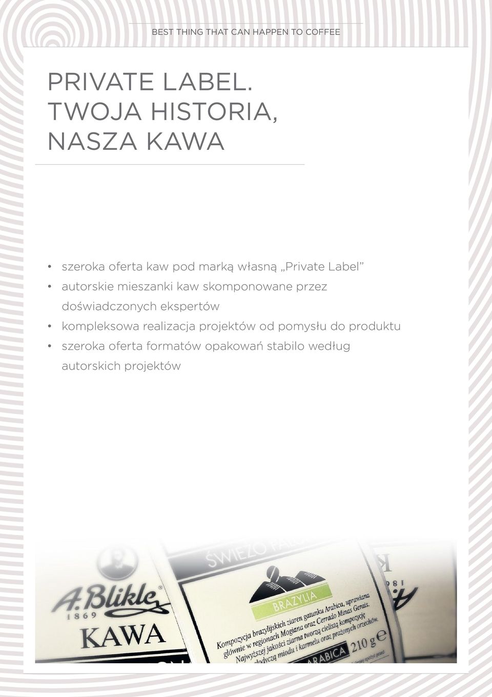 Label autorskie mieszanki kaw skomponowane przez doświadczonych