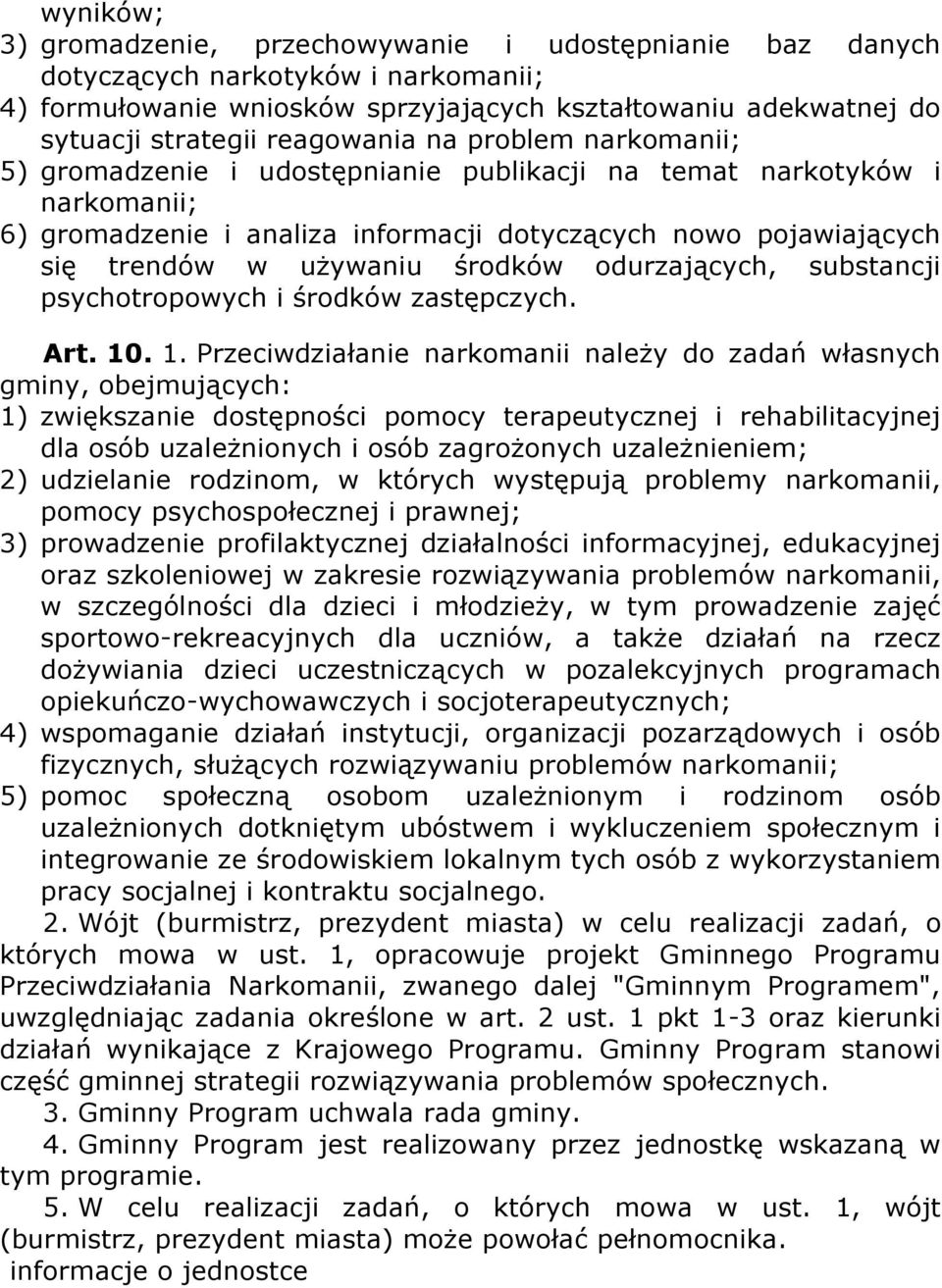 środków odurzających, substancji psychotropowych i środków zastępczych. Art. 10