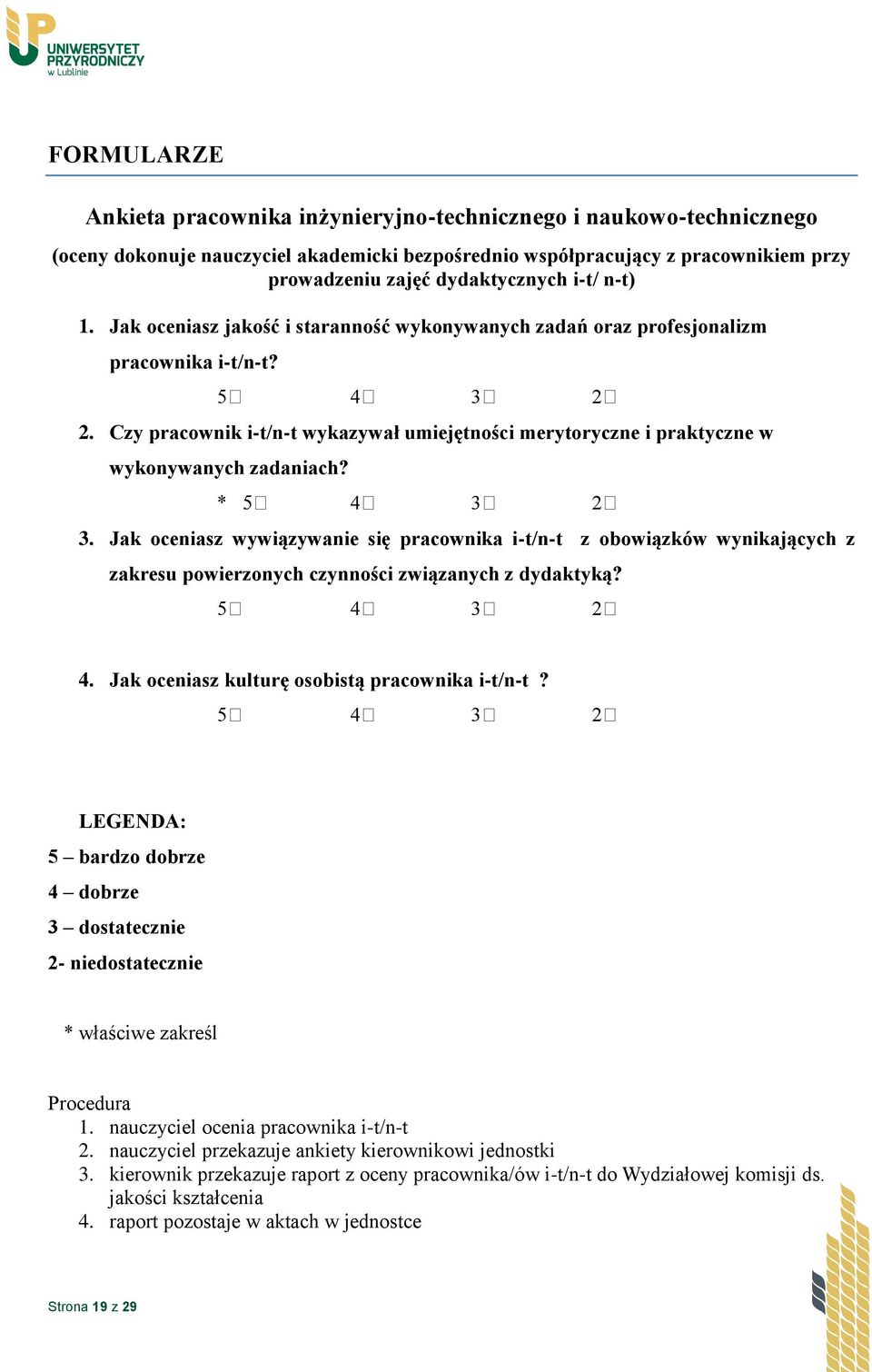 Czy pracownik i-t/n-t wykazywał umiejętności merytoryczne i praktyczne w wykonywanych zadaniach? 4 3 2 3.