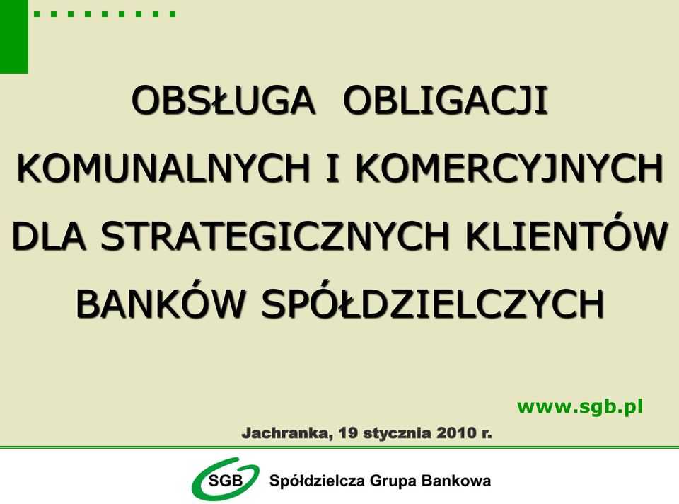 KLIENTÓW BANKÓW SPÓŁDZIELCZYCH