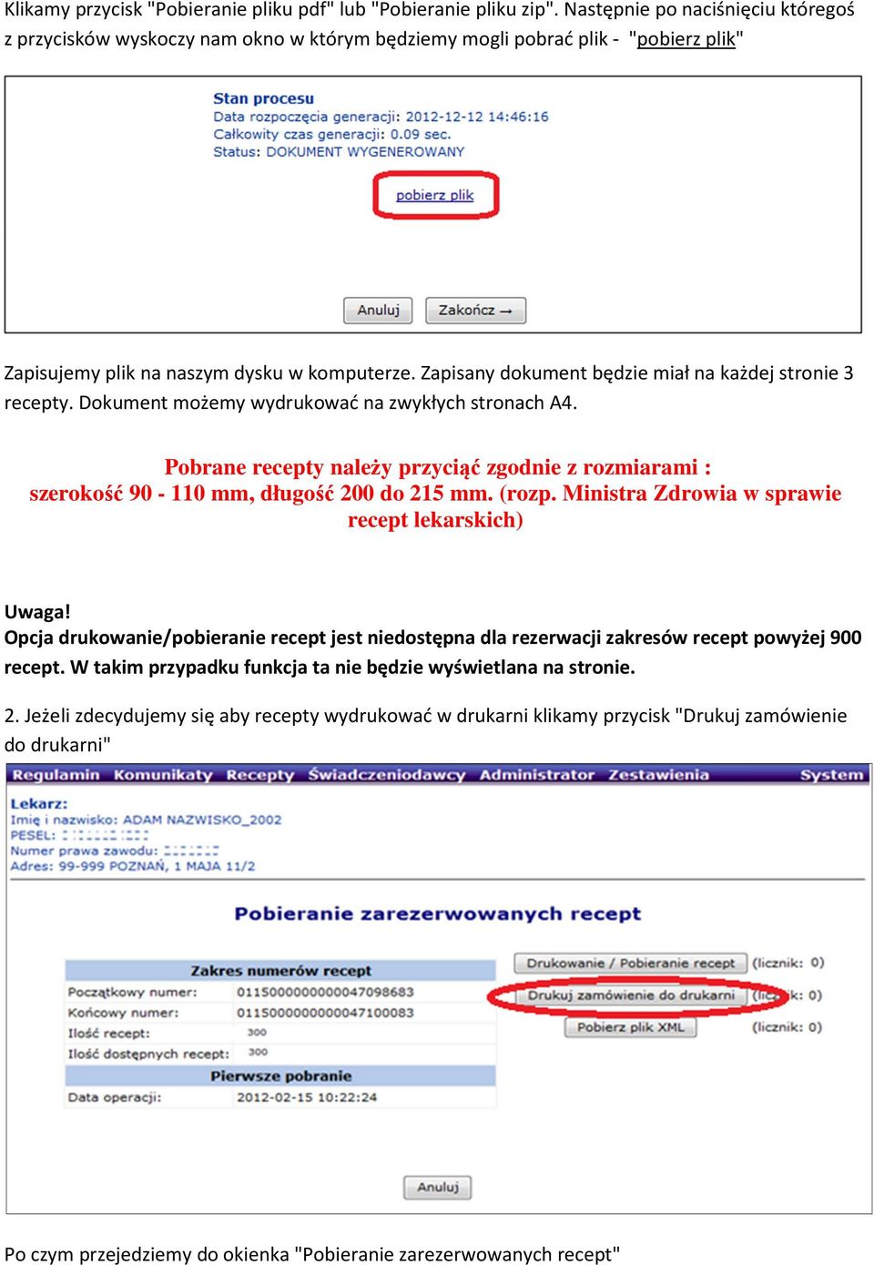 Zapisany dokument będzie miał na każdej stronie 3 recepty. Dokument możemy wydrukować na zwykłych stronach A4.