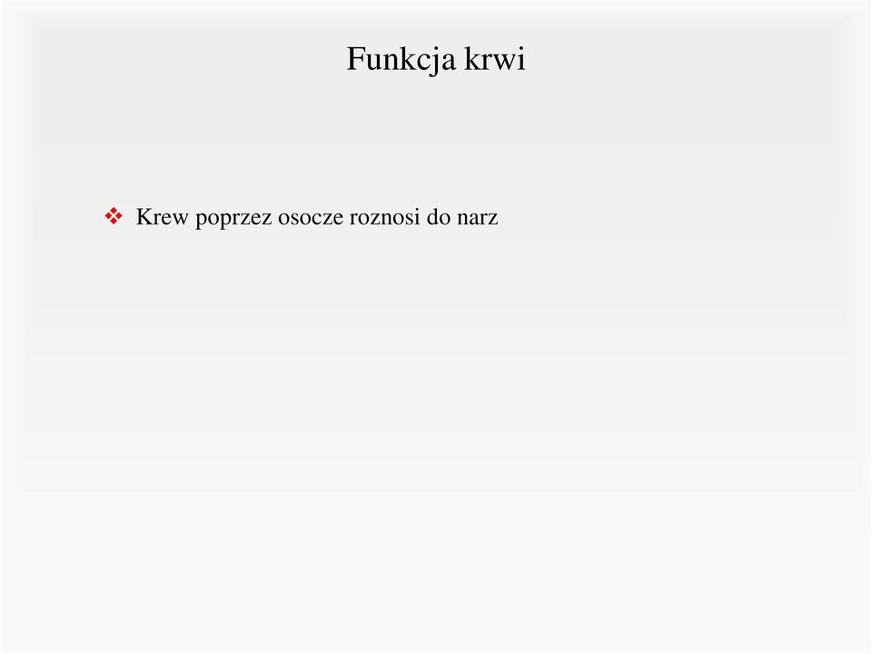 erytropoetyna (EPO) do szpiku kostnego Czynniki wzrostu (np.