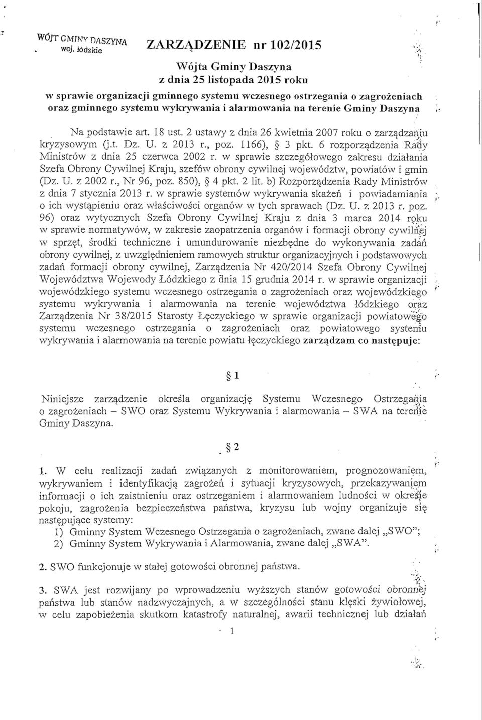 1166), 3 pkt 6 rozporzadzenia RaSy Ministrow z dnia 25 czervvca 2002 r. w sprawie szczegolowego zakresu dzialania Szefa Obrony Cywilnej Kraju, szefow obrony cywilnej wojewodztw, powiatow i gmin (Dz.