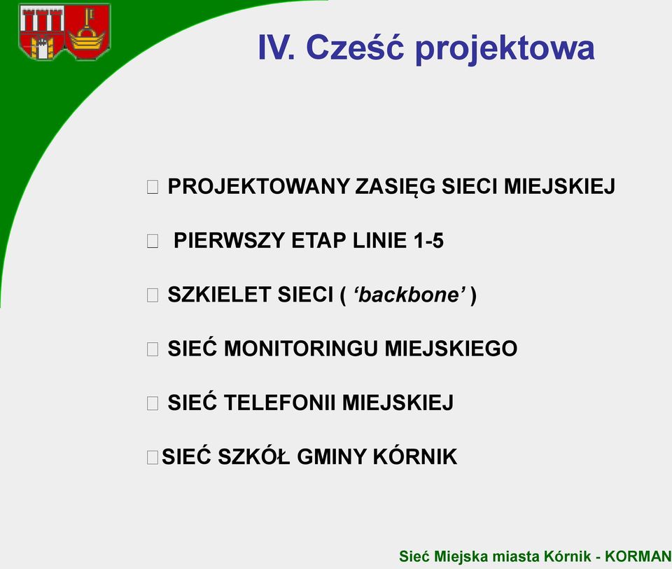 SIECI ( backbone ) SIEĆ MONITORINGU MIEJSKIEGO