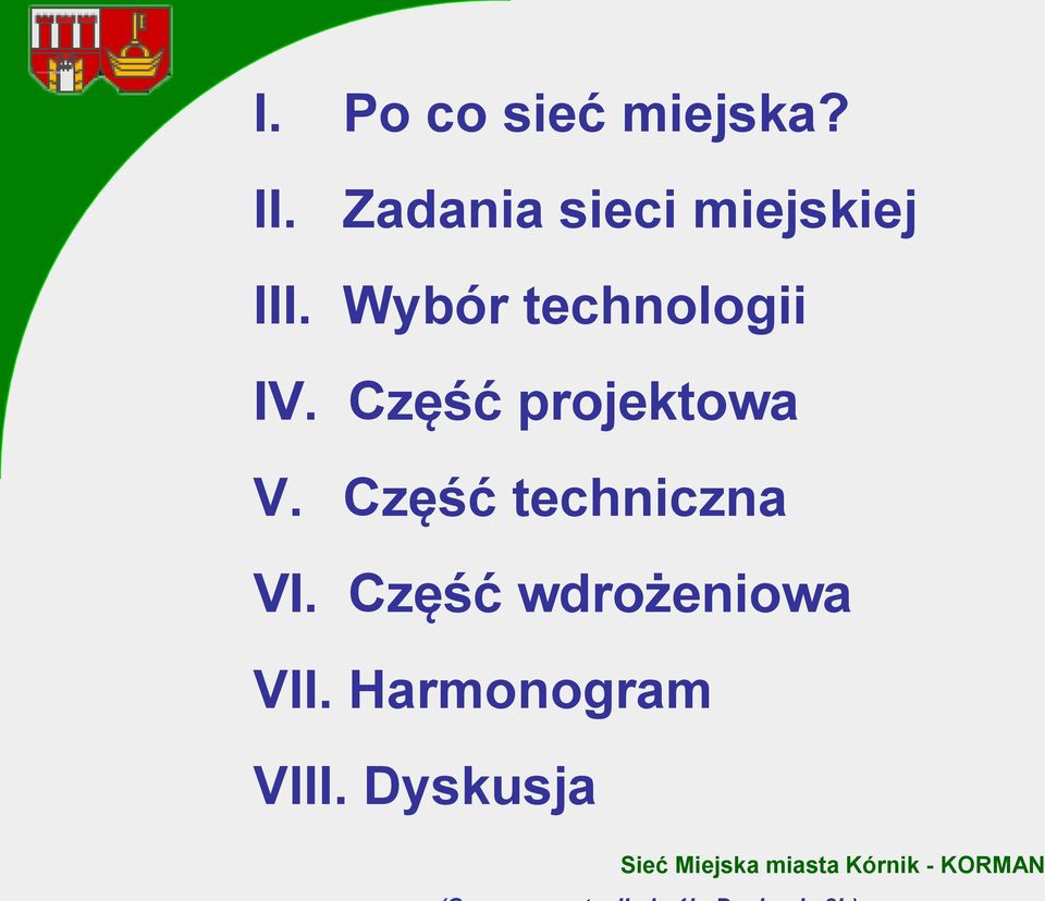 Wybór technologii IV. Część projektowa V.