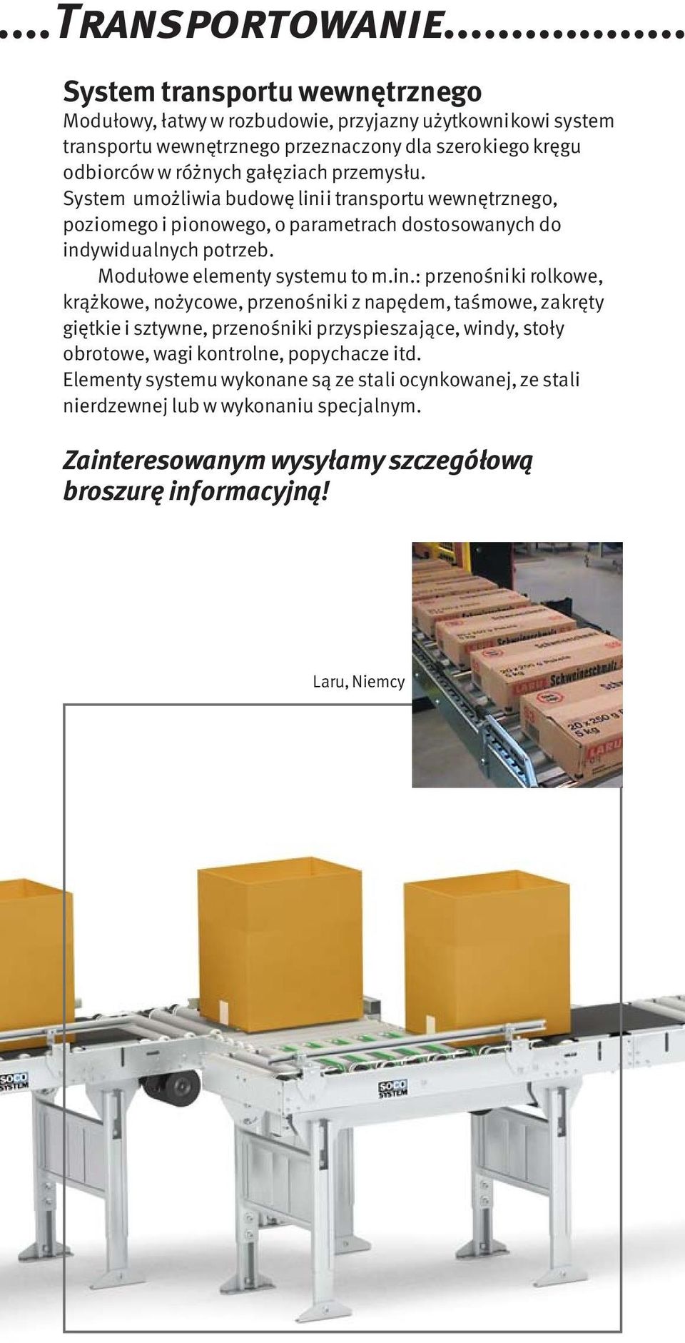 przemysłu. System umożliwia budowę lini