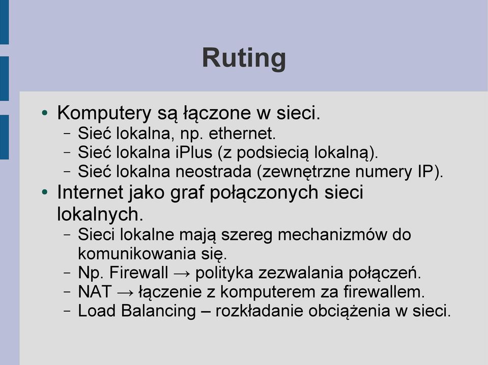 Internet jako graf połączonych sieci lokalnych.