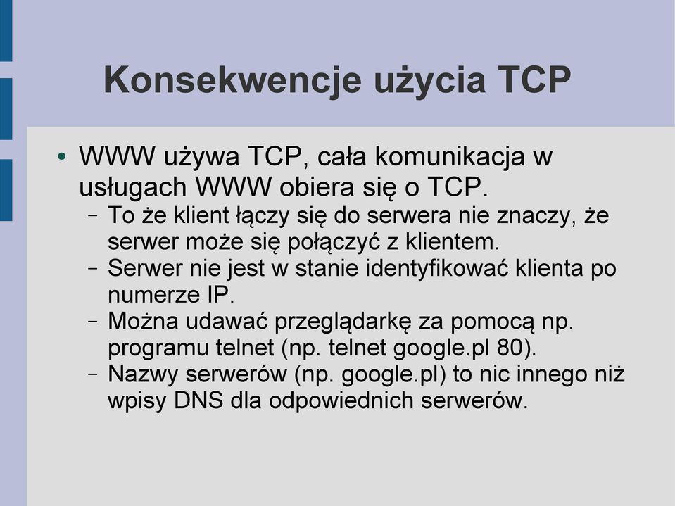 Serwer nie jest w stanie identyfikować klienta po numerze IP. Można udawać przeglądarkę za pomocą np.