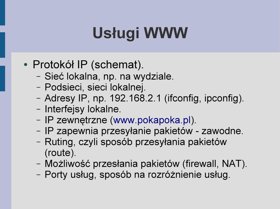 pokapoka.pl). IP zapewnia przesyłanie pakietów - zawodne.