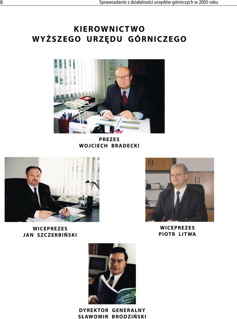 WOJCIECH BRADECKI WICEPREZES JAN SZCZERBIŃSKI