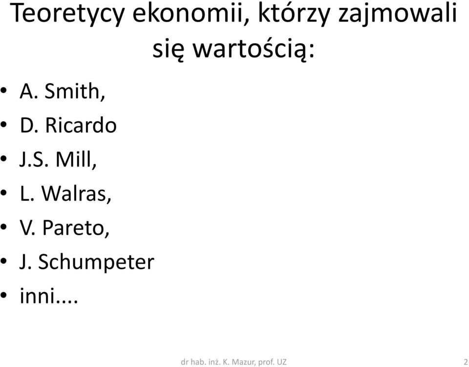 Walras, V. Pareto, J. Schumpeter inni.