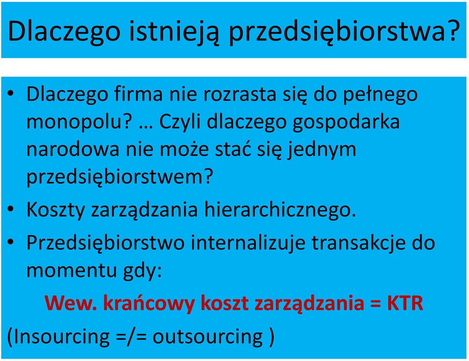 Czyli dlaczego gospodarka narodowa nie może stać się jednym przedsiębiorstwem?