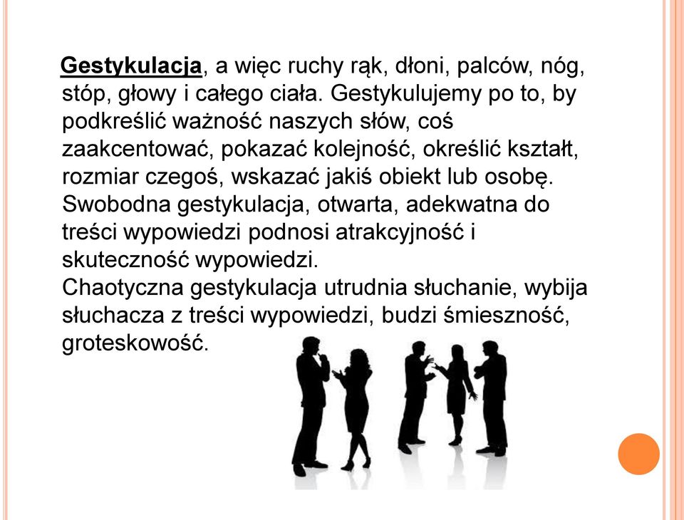 rozmiar czegoś, wskazać jakiś obiekt lub osobę.