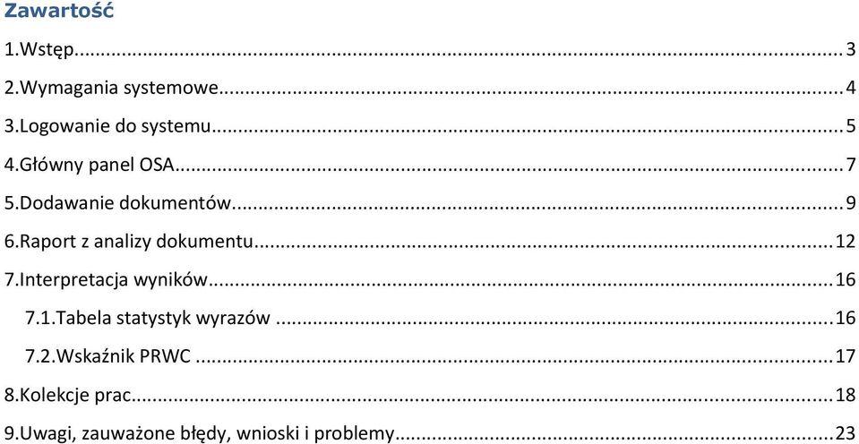 ..12 7.Interpretacja wyników...16 7.1.Tabela statystyk wyrazów...16 7.2.Wskaźnik PRWC.