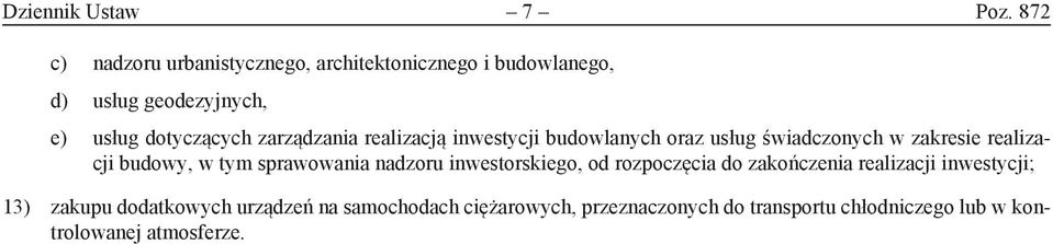 zarządzania realizacją inwestycji budowlanych oraz usług świadczonych w zakresie realizacji budowy, w tym