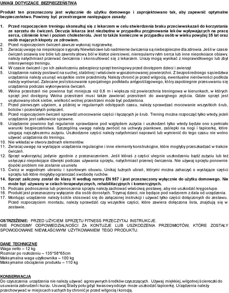 Decyzja lekarza jest niezbędna w przypadku przyjmowania lek ów wpływających na pracę serca, ciśnienie krwi i poziom cholesterolu.