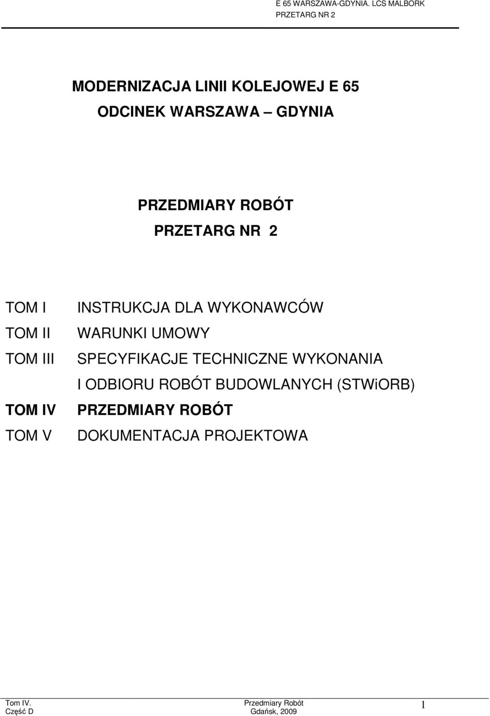 ROBÓT PRZETARG NR 2 TOM I TOM II TOM III INSTRUKCJA DLA WYKONAWCÓW WARUNKI UMOWY